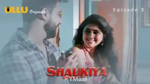 Thumbnail and Poster of the Shaukiya Episode 3 Video
