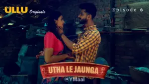 Thumbnail and Poster of the Utha Le Jaunga Episode 6 Video